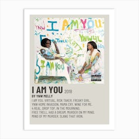 I Am You 2018 By Ynw Melly Poster Art Print