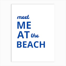 Meet Me At The Beach Art Print