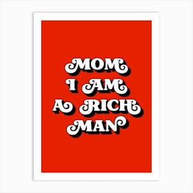 Mom I am a rich man (red and black tone) Art Print