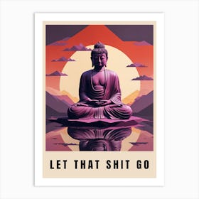 Let That Shit Go Buddha Low Poly (24) Art Print