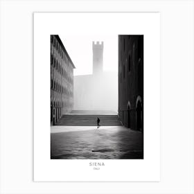 Poster Of Siena, Italy, Black And White Analogue Photography 4 Art Print