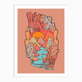 Hike More Worry Less Art Print