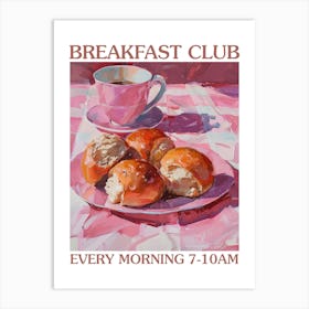 Breakfast Club Hot Cross Buns 1 Art Print