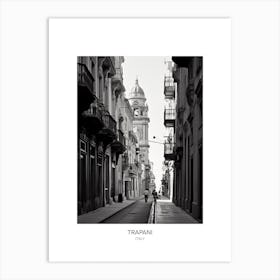 Poster Of Trapani, Italy, Black And White Photo 4 Art Print