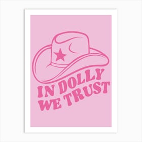 Dolly Parton Shirt In Dolly We Trust Art Print