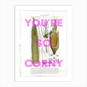 You're So Corny Vintage Corn Art Print