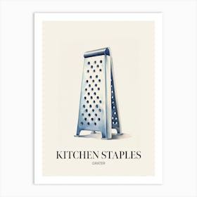 Kitchen Staples Grater 2 Art Print