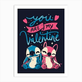 You Are My Valentine Art Print