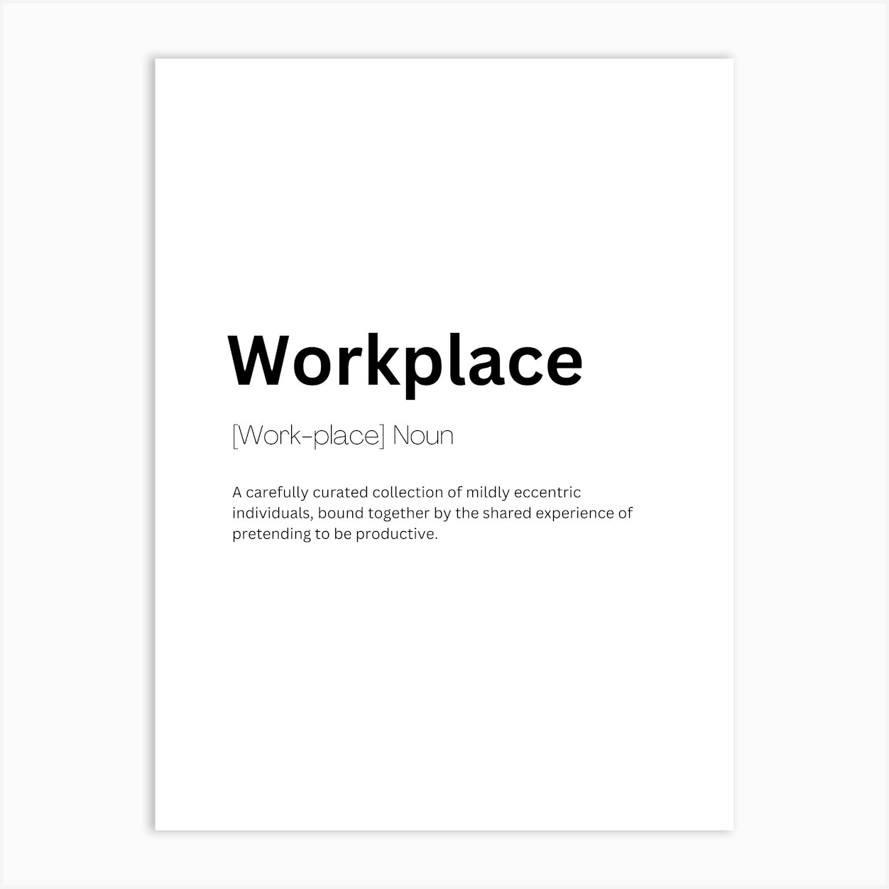 Workplace Definition Meaning Art Print by Kaigozen