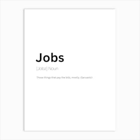 Jobs Definition Meaning Art Print