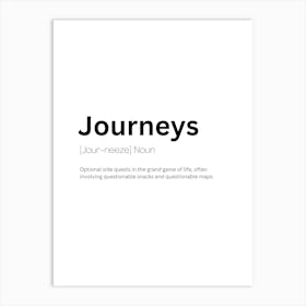 Journeys Definition Meaning Art Print