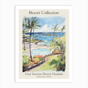 Poster Of Four Seasons Resort Collection Hualalai   Kailua Kona, Hawaii   Resort Collection Storybook Illustration 1 Art Print