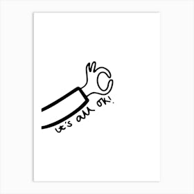 It's All Ok Black and White Illustrated Print Art Print