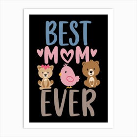 Best Mom Ever 3 Art Print