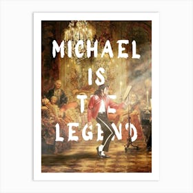 Michael Is The Legend Art Print
