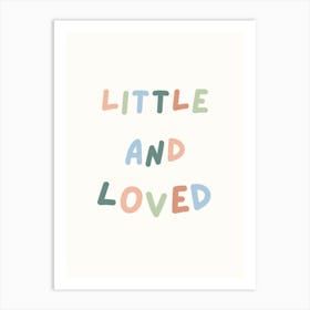 Little And Loved Kids and Nursery Art Print