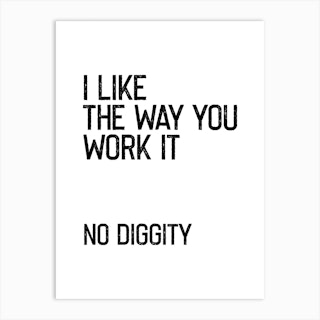 No Diggity Art Print