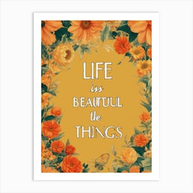 Life Is Beautiful The Things Art Print