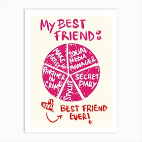 Best Friend Ever Gift for Best Friend Art Print