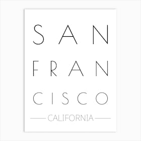 San Francisco California Typography City Country Word 2 Art Print