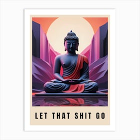 Let That Shit Go Buddha Low Poly (25) Art Print