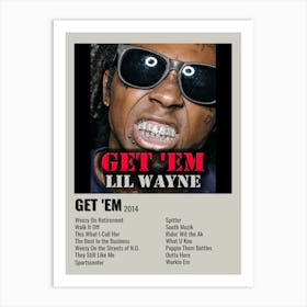 Get Em Lil Wayne 2014 Poster Art Print