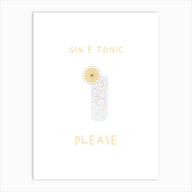 Gin And Tonic Please Art Print