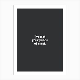 Protect Your Peace Of Mind Black Art Print