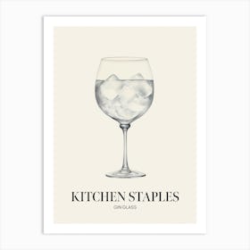 Kitchen Staples Gin Glass 2 Art Print