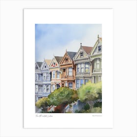 The Painted Ladies, San Francisco 3 Watercolour Travel Poster Art Print