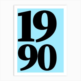 1990 Typography Date Year Word Art Print