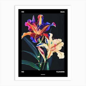 No Rain No Flowers Poster Gladiolus 1 Art Print