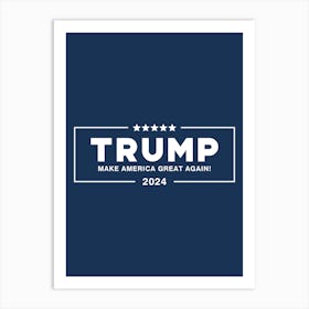 Trump 2024 - donald trump presidential election Art Print