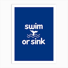 Swim or sink Art Print