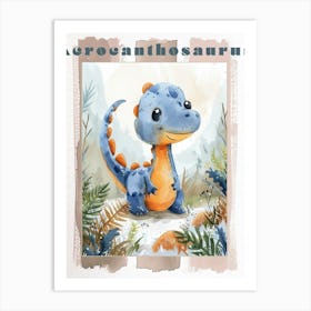 Cute Cartoon Acrocanthosaurus Dinosaur Watercolour 4 Poster Art Print