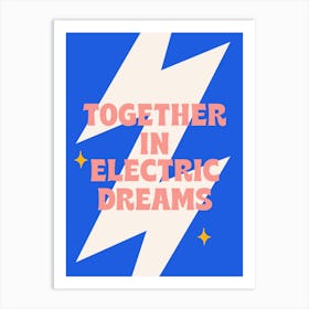 Blue Typographic Together In Electric Dreams Art Print
