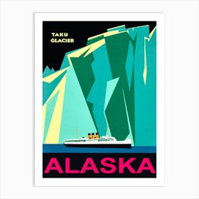 Ship Is Passing Taku Glacier in Alaska Art Print