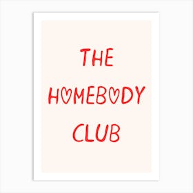 The Homebody Club Print Art Print