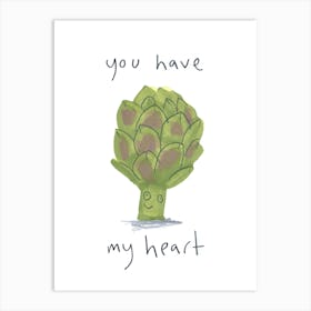 You Have My Heart Artichoke Art Print
