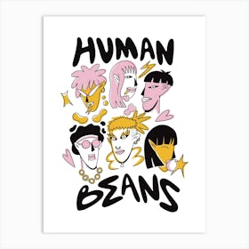 Human Beans Art Print