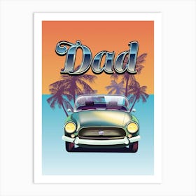 Dad Paradise Classic Car Art Print