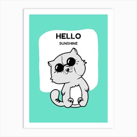 Hello Sunshine - cat, cats, kitty, kitten, cute, funny, animal, pet, pets Art Print