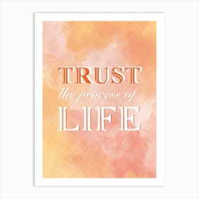 Trust the life quote orange Art Print