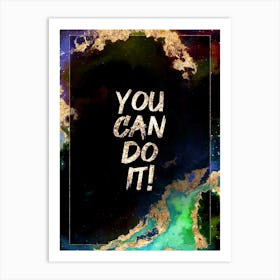 You Can Do It Prismatic Star Space Motivational Quote Art Print