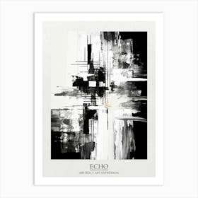 Echo Abstract Black And White 1 Poster Art Print