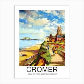 Cromer, Norfolk Coast, England Art Print