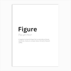 Figure Definition Meaning Art Print