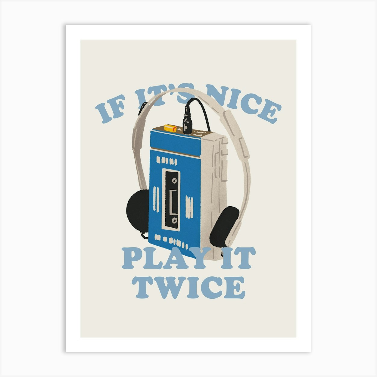 It’s Nice Play It Twice Art print | Walkman Cassette 80’s 90’s Music Art Print | Music Lover Wall Art | Beige + Blue Art Print | Music Decor | Art