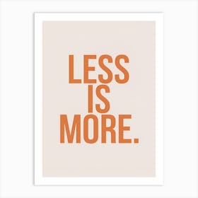 Less Is More 3 Art Print