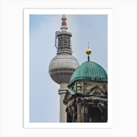 Berlin Cathedral And The Tv Tower Near That Art Print